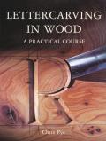 Lettercarving In Wood A Practical Course