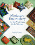 Miniature Embroidery For The Victorian