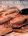 Woodcarving Tools Materials & Equipment Volume 2