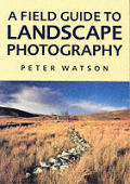 Field Guide To Landscape Photography