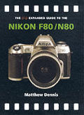 Pip Expanded Guide To The Nikon F80 N80