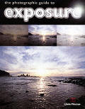 Photographic Guide To Exposure