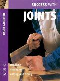 Success with Joints