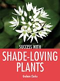 Success With Shade Loving Plants