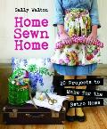 Home Sewn Home 20 Projects to Make for the Retro Home Sally Walton