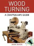 Wood Turning A Craftsmans Guide With DVD