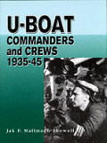 U Boat Commanders & Crews 1935 45