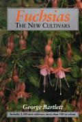 Fuchsias The New Cultivars