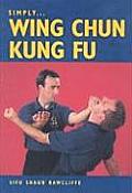 Simply... Wing Chun Kung Fu
