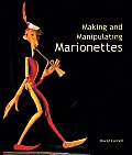 Making & Manipulating Marionettes