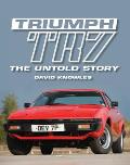 Triumph TR7: The Untold Story