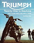 Triumph Twenty-One to Daytona: The 'C' Class 350cc and 500cc Twins