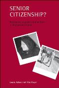 Senior Citizenship?: Retirement, Migration and Welfare in the European Union