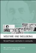 Welfare and Wellbeing: Richard Titmuss's Contribution to Social Policy