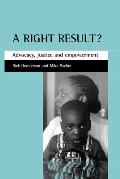 A Right Result?: Advocacy, Justice and Empowerment