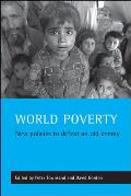 World Poverty: New Policies to Defeat an Old Enemy