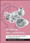 Developing User Involvement: Working Towards User-Centred Practice in Voluntary Organisations