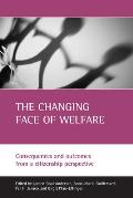 The Changing Face of Welfare: Consequences and Outcomes from a Citizenship Perspective