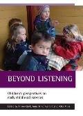 Beyond Listening: Children's Perspectives on Early Childhood Services