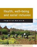 Health, Well-Being and Social Inclusion: Therapeutic Horticulture in the UK