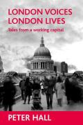 London Voices, London Lives: Tales from a Working Capital