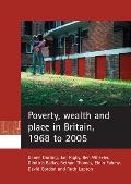 Poverty, Wealth and Place in Britain, 1968 to 2005