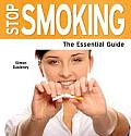 Stop Smoking - The Essential Guide