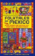 Folktales of Mexico: Horse Hooves and Chicken Feet: Traditional Mexican Stories