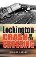 Lockington - Crash at the Crossing