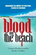 Blood on the Beach: Managing the Impact of Political Crisis on Tourism