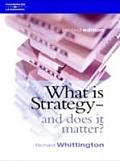 What Is Strategy and Does It Matter?