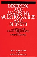 Designing and Analysis Questionnaires and Surveys: A Manual for Health Professionals and Administrators
