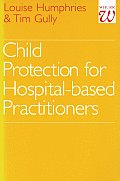 Child Protection for Hospital Based Practitioners