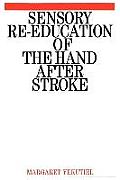 Sensory Re-Education of the Hand After Stroke