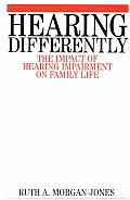 Hearing Differently: The Impact of Hearing Impairment on Family Life