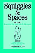 Squiggles and Spaces: Revisiting the Work of D. W. Winnicott, Volume 2