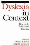 Dyslexia in Context: Research, Policy and Practice
