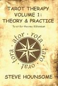 Tarot Therapy Volume 1: Tarot for the new Millenium