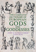 Complete Dictionary Of European Gods & Goddess