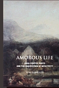 Amorous Life: John Cowper Powys and the Manifestation of Affectivity
