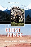 Ghost Dance The Origins of Religion
