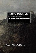 J.R.R. Tolkien: The Books, the Films, the Whole Cultural Phenomenon