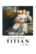 The Earlier Work of Titian