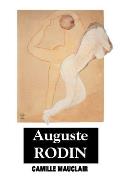 August Rodin: The Man - His Ideas - His Works