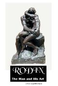 Rodin: The Man and His Art