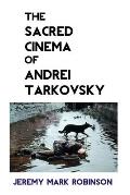The Sacred Cinema of Andrei Tarkovsky