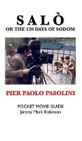 Salo, or the 120 Days of Sodom: Pier Paolo Pasolini: Pocket Movie Guide