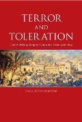 Terror and Toleration: The Habsburg Empire Confronts Islam, 1526-1850