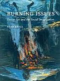 Burning Issues Fire in Art & the Social Imagination