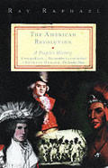 American Revolution A Peoples History